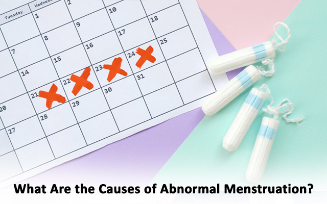 abnormal menstruation causes